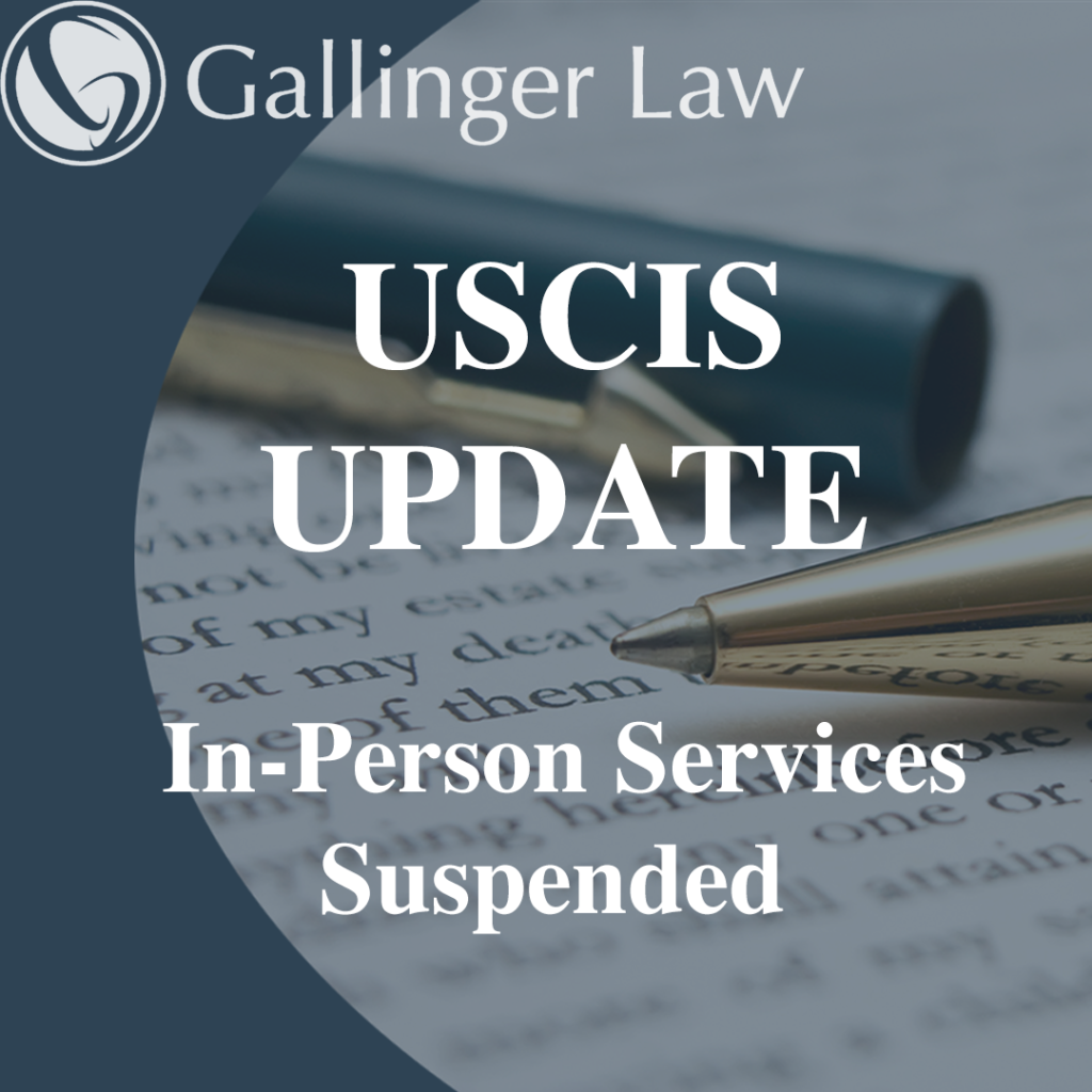 USCIS Suspends InPerson Services due to COVID19 Gallinger Law